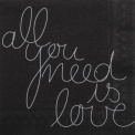 All you need is love Napkins 20pcs. 25X25cm - 1